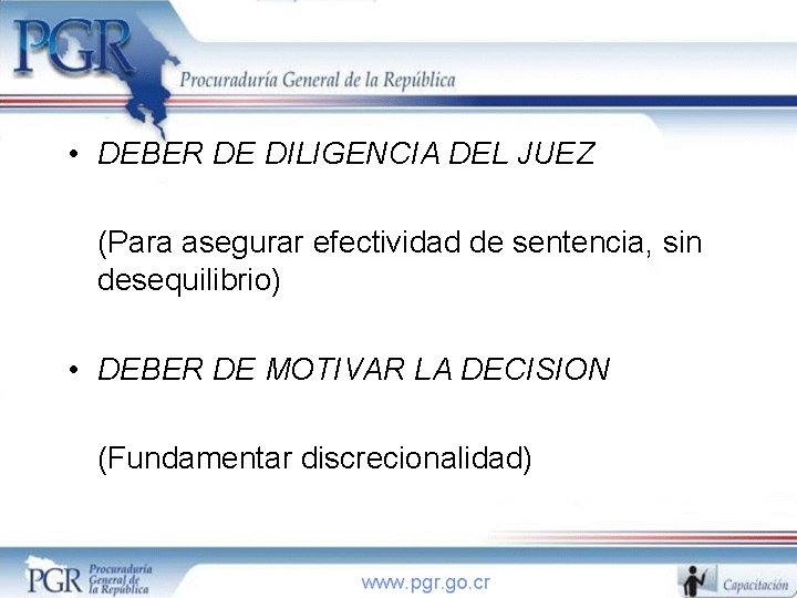  • DEBER DE DILIGENCIA DEL JUEZ (Para asegurar efectividad de sentencia, sin desequilibrio)