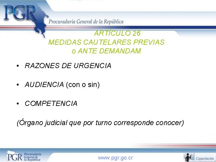 ARTÍCULO 26 MEDIDAS CAUTELARES PREVIAS o ANTE DEMANDAM • RAZONES DE URGENCIA • AUDIENCIA