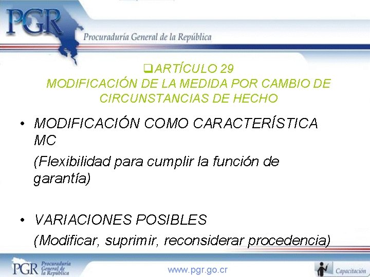 q. ARTÍCULO 29 MODIFICACIÓN DE LA MEDIDA POR CAMBIO DE CIRCUNSTANCIAS DE HECHO •