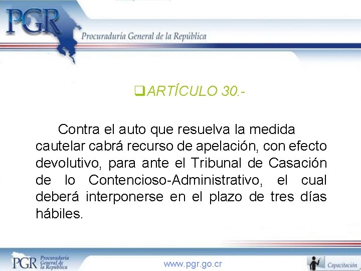 q. ARTÍCULO 30. Contra el auto que resuelva la medida cautelar cabrá recurso de