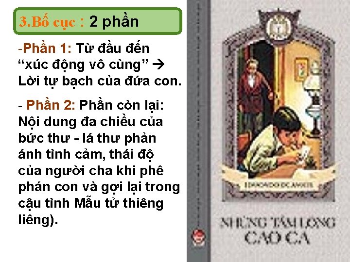 3. Bố cục : 2 phần -Phần 1: Từ đầu đến “xúc động vô