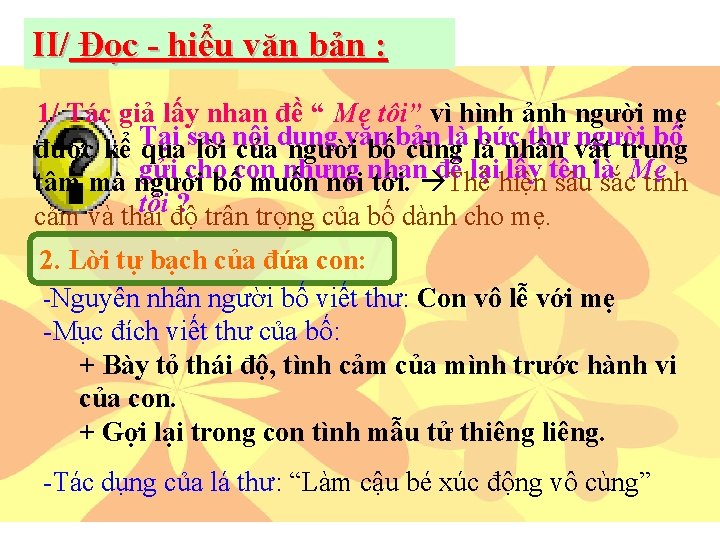 II/ Đọc - hiểu văn bản : 1/ Tác giả lấy nhan đề “