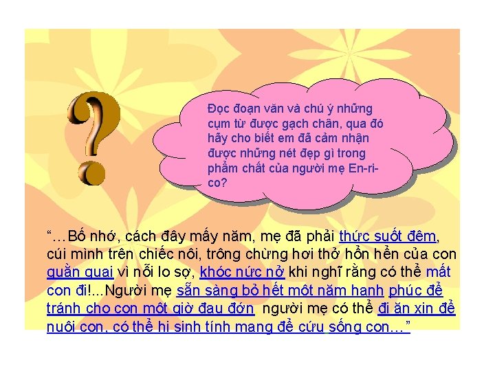 Đọc đoạn văn và chú ý những cụm từ được gạch chân, qua đó