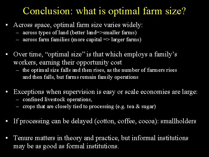 Conclusion: what is optimal farm size? • Across space, optimal farm size varies widely: