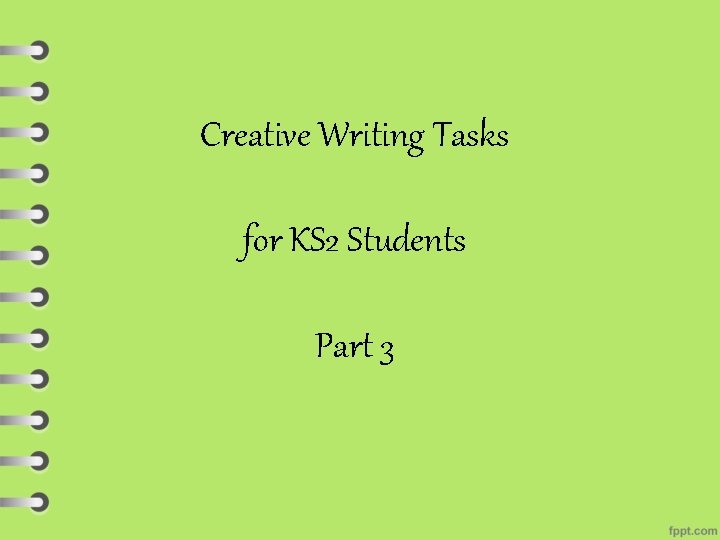 Creative Writing Tasks for KS 2 Students Part 3 