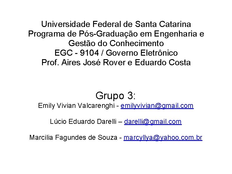 Universidade Federal de Santa Catarina Programa de Pós-Graduação em Engenharia e Gestão do Conhecimento
