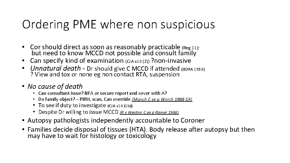 Ordering PME where non suspicious • Cor should direct as soon as reasonably practicable