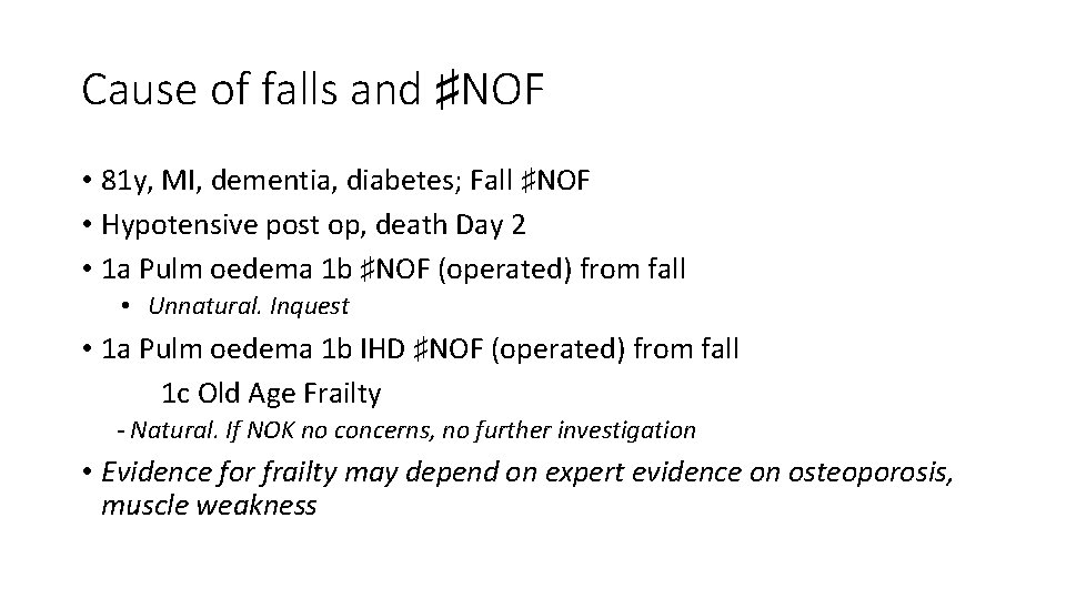 Cause of falls and ♯NOF • 81 y, MI, dementia, diabetes; Fall ♯NOF •