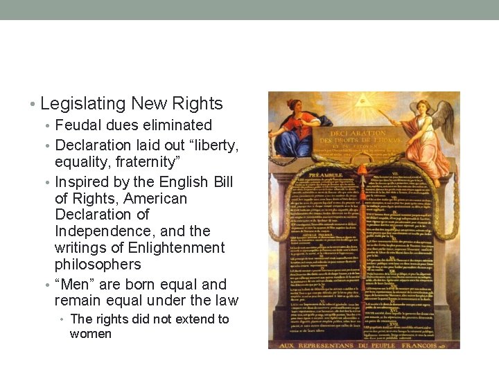 • Legislating New Rights • Feudal dues eliminated • Declaration laid out “liberty, • Legislating New Rights • Feudal dues eliminated • Declaration laid out “liberty,