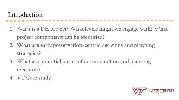 Introduction 1. What is a DH project? What levels might we engage with? What