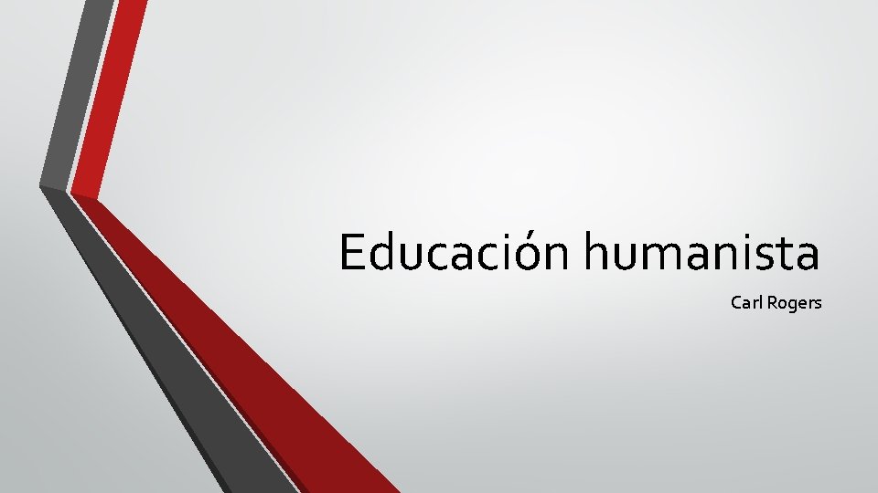 Educación humanista Carl Rogers 