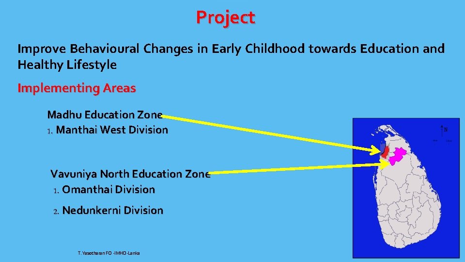 Project Improve Behavioural Changes in Early Childhood towards Education and Healthy Lifestyle Implementing Areas