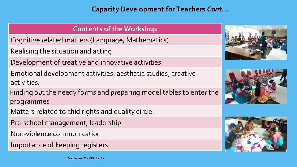 Capacity Development for Teachers Cont… Contents of the Workshop Cognitive related matters (Language, Mathematics)