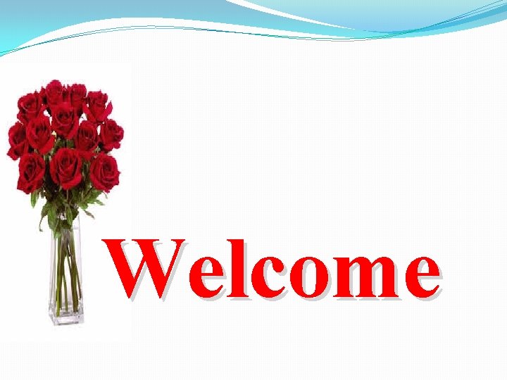 Welcome 