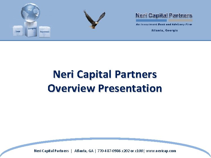 Neri Capital Partners Overview Presentation Neri Capital Partners │ Atlanta, GA │ 770 -487