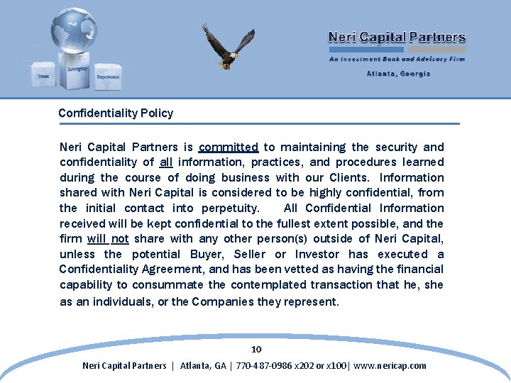 Confidentiality Policy Neri Capital Partners is committed to maintaining the security and confidentiality of