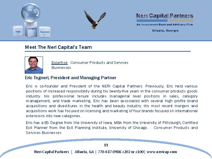 Meet The Neri Capital’s Team Expertise: Consumer Products and Services Businesses Eric Togneri, President