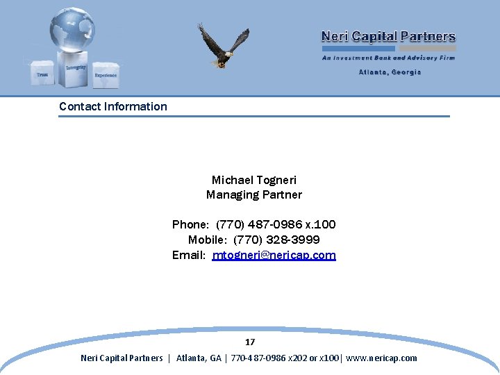 Contact Information Michael Togneri Managing Partner Phone: (770) 487 -0986 x. 100 Mobile: (770)