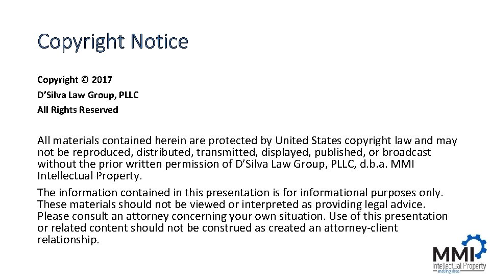 Copyright Notice Copyright © 2017 D’Silva Law Group, PLLC All Rights Reserved All materials