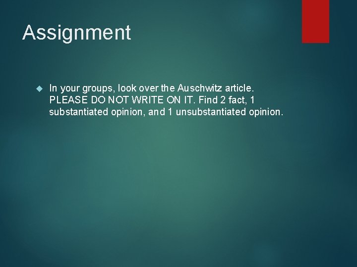 Assignment In your groups, look over the Auschwitz article. PLEASE DO NOT WRITE ON