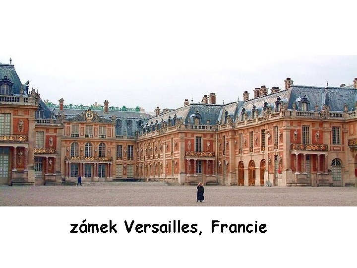 zámek Versailles, Francie 