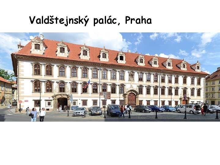 Valdštejnský palác, Praha 