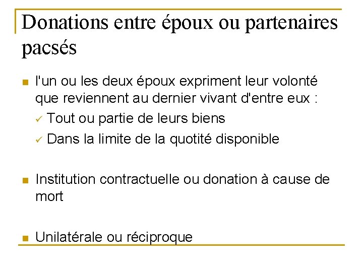 Donations entre époux ou partenaires pacsés n l'un ou les deux époux expriment leur