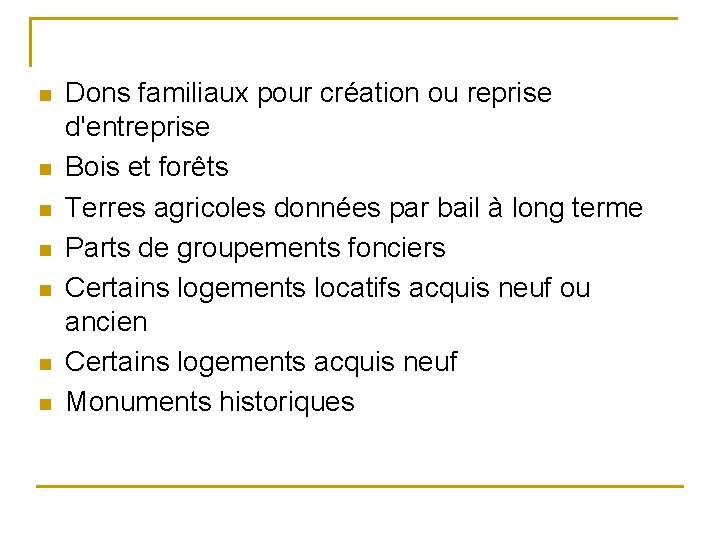 n n n n Dons familiaux pour création ou reprise d'entreprise Bois et forêts