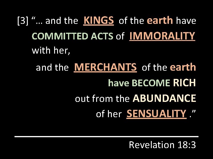 [3] “… and the KINGS of the earth have COMMITTED ACTS of IMMORALITY with