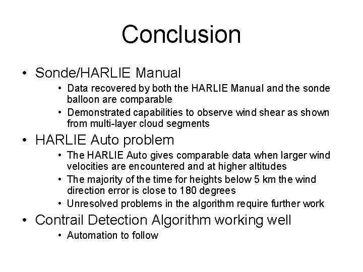 Conclusion • Sonde/HARLIE Manual • Data recovered by both the HARLIE Manual and the