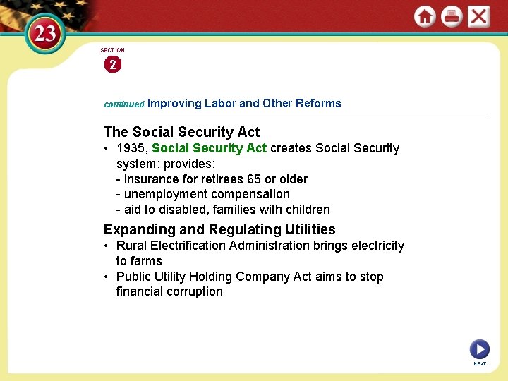 SECTION 2 continued Improving Labor and Other Reforms The Social Security Act • 1935,