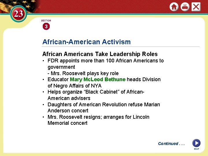 SECTION 3 African-American Activism African Americans Take Leadership Roles • FDR appoints more than