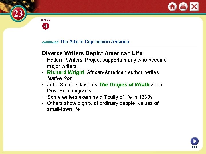 SECTION 4 continued The Arts in Depression America Diverse Writers Depict American Life •