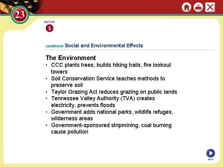 SECTION 5 continued Social and Environmental Effects The Environment • CCC plants trees, builds