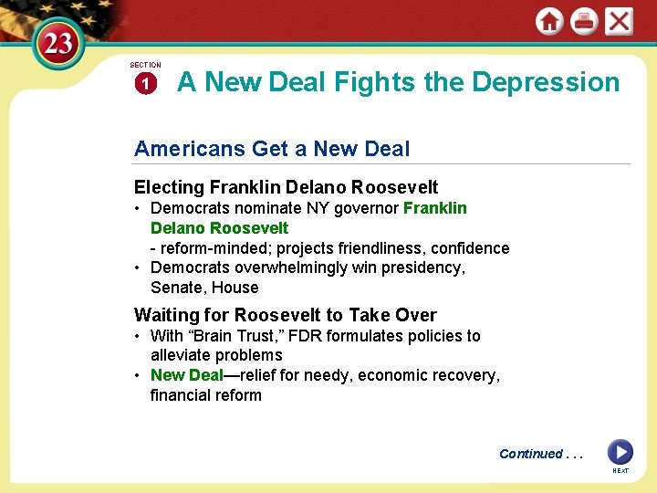 SECTION 1 A New Deal Fights the Depression Americans Get a New Deal Electing