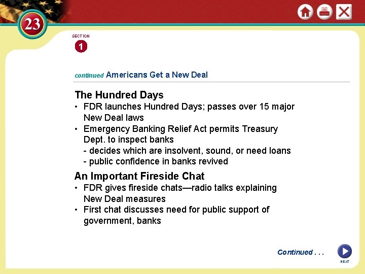 SECTION 1 continued Americans Get a New Deal The Hundred Days • FDR launches