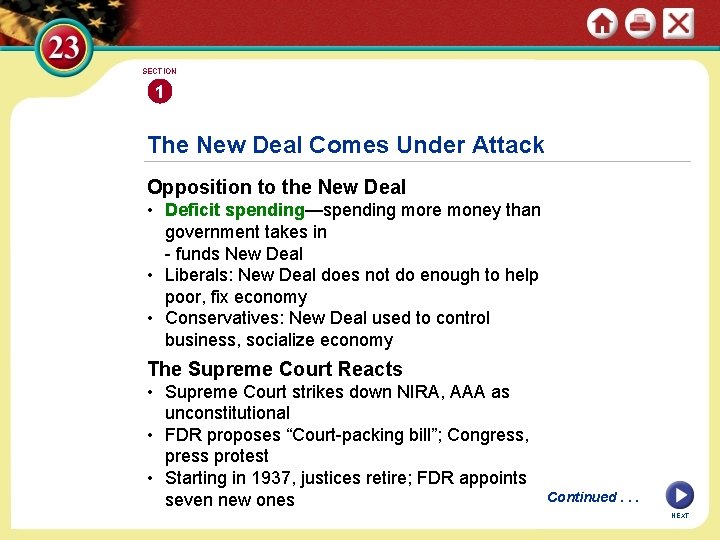 SECTION 1 The New Deal Comes Under Attack Opposition to the New Deal •