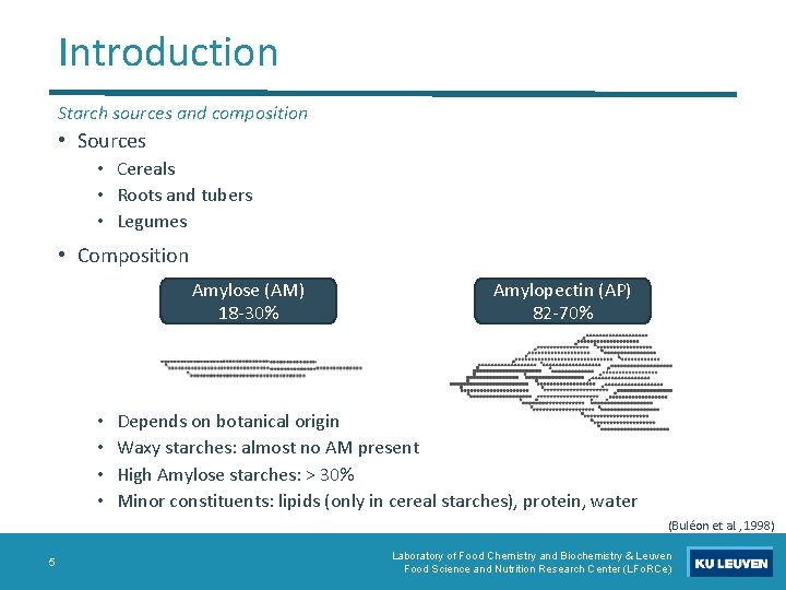 Introduction Starch sources and composition • Sources • Cereals • Roots and tubers •