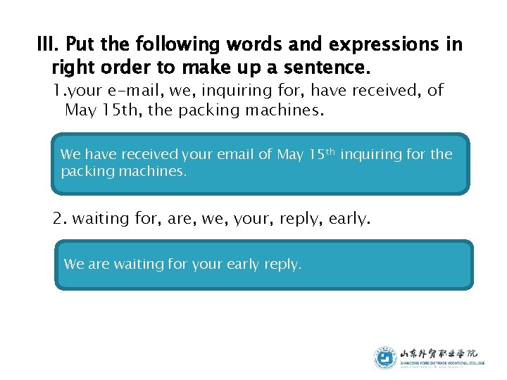 III. Put the following words and expressions in right order to make up a III. Put the following words and expressions in right order to make up a
