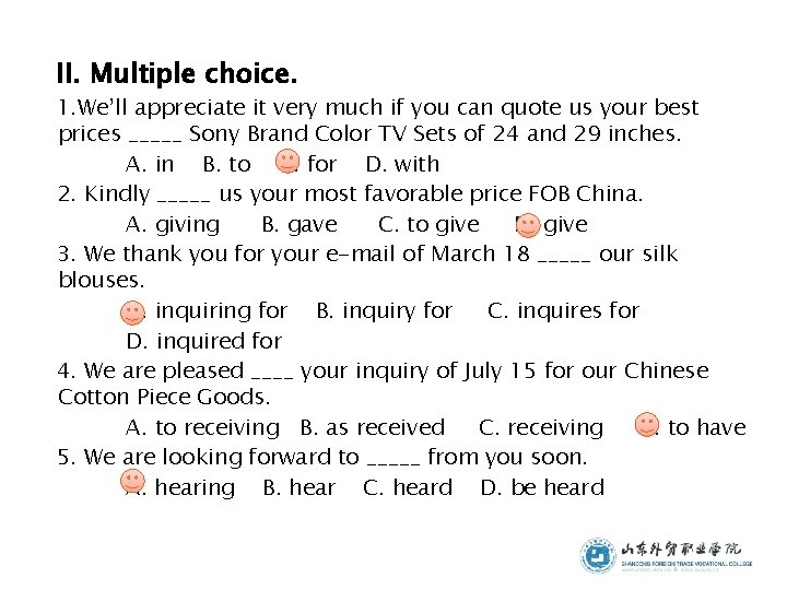 II. Multiple choice. 1. We’ll appreciate it very much if you can quote us II. Multiple choice. 1. We’ll appreciate it very much if you can quote us