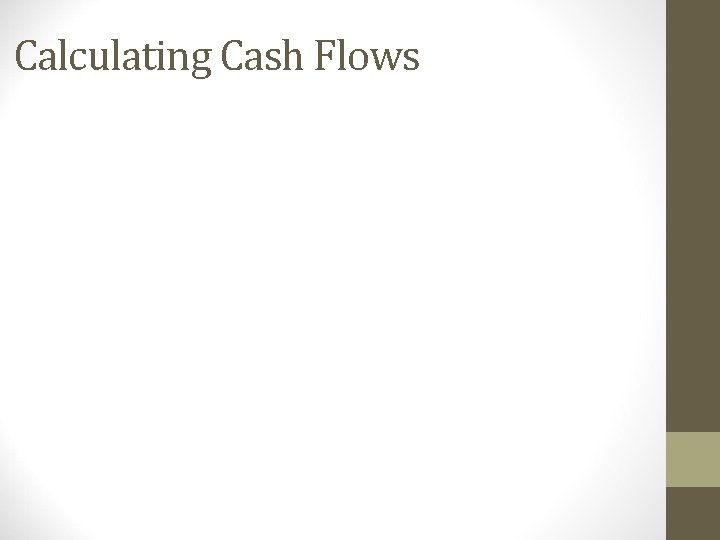 Calculating Cash Flows 