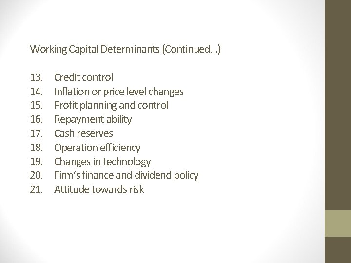 Working Capital Determinants (Continued…) 13. 14. 15. 16. 17. 18. 19. 20. 21. Credit