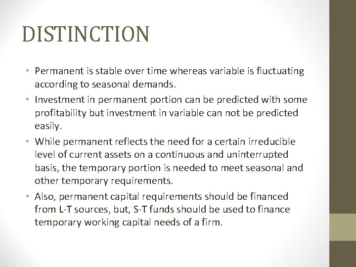 DISTINCTION • Permanent is stable over time whereas variable is fluctuating according to seasonal