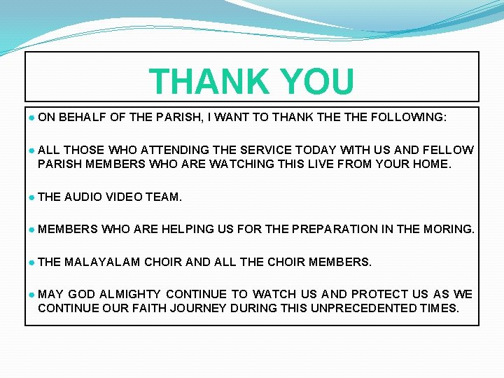 THANK YOU ● ON BEHALF OF THE PARISH, I WANT TO THANK THE FOLLOWING: