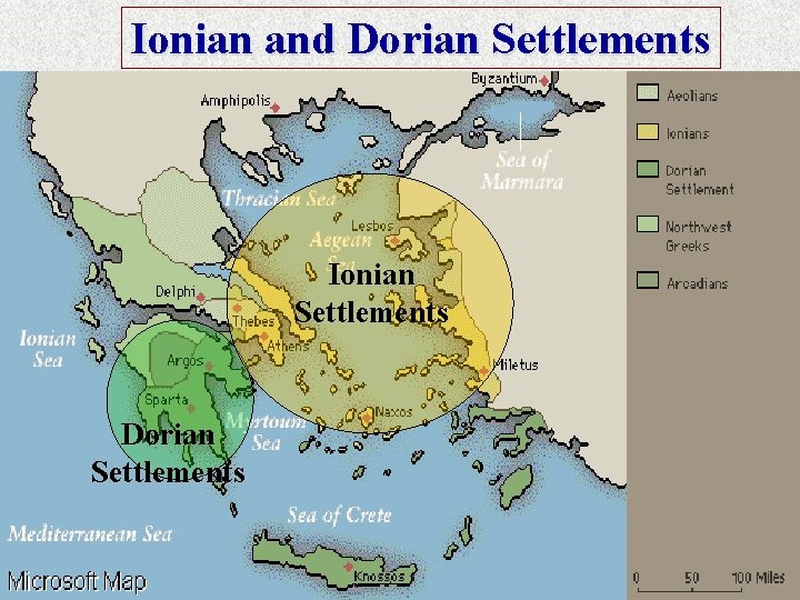 Ionian and Dorian Settlements Ionian Settlements Dorian Settlements 