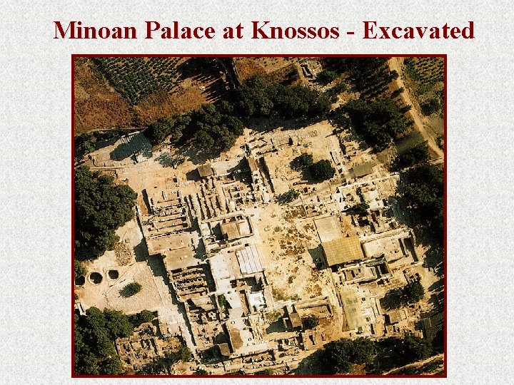 Minoan Palace at Knossos - Excavated 