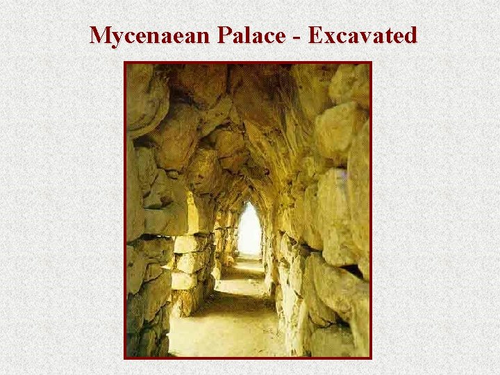 Mycenaean Palace - Excavated 