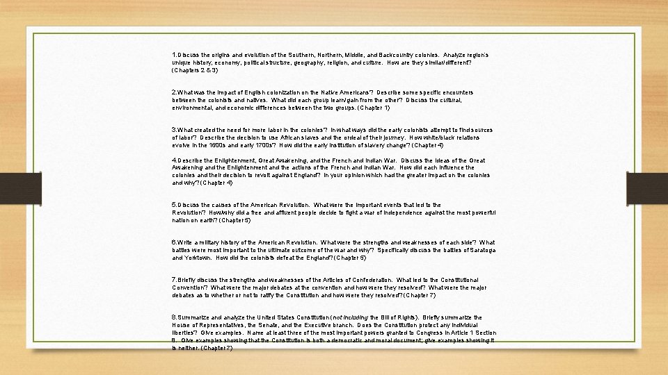 1. Discuss the origins and evolution of the Southern, Northern, Middle, and Backcountry colonies.