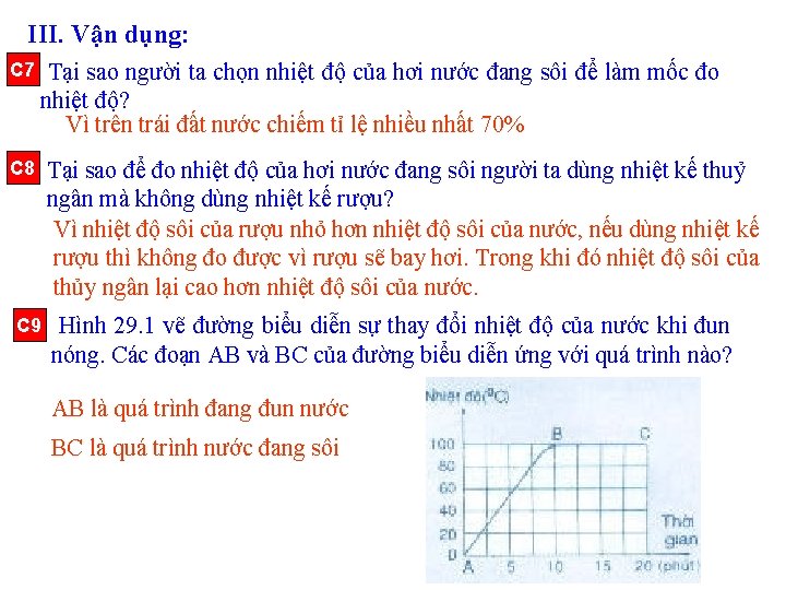 III. Vận dụng: C 7 Tại sao người ta chọn nhiệt độ của hơi