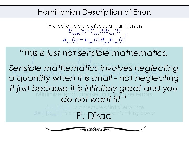 Hamiltonian Description of Errors Interaction picture of secular Hamiltonian Ubare (t)=Usec (t)Uerr (t) Herr